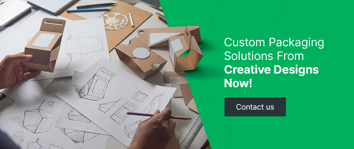 Custom Packaging Solutions From Creative Designs Now!