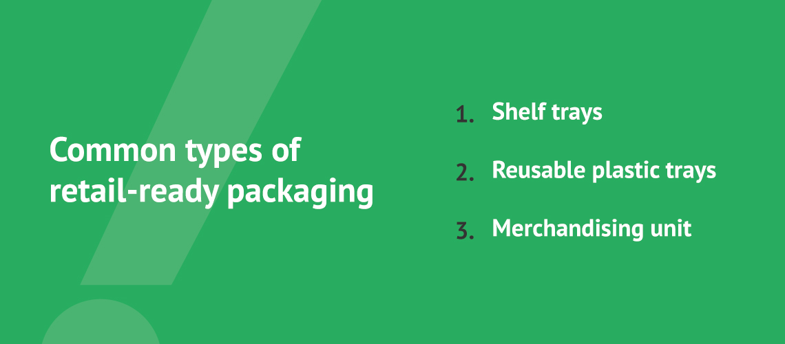 common types of retail ready packaging